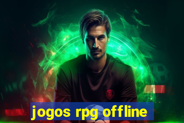 jogos rpg offline